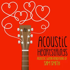 Acoustic Guitar Renditions of Sam Smith