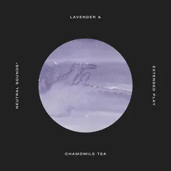 Lavender & Chamomile Tea
