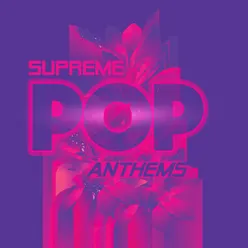 Supreme Pop Anthems