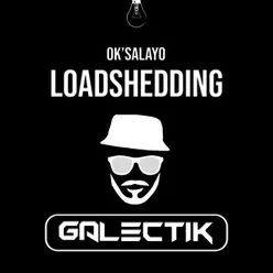 Ok'salayo Loadshedding