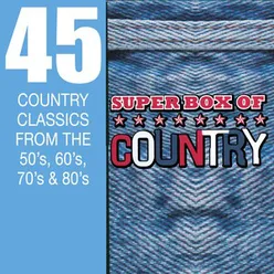 Super Box Of Country - 45 Country Classics From The 50's, 60's, 70's & 80's