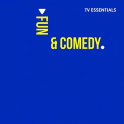 TV Essentials - Fun & Comedy
