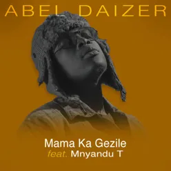 Mama Ka Gezile