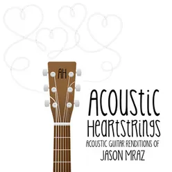 Acoustic Guitar Renditions of Jason Mraz