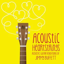 Acoustic Guitar Renditions of Jimmy Buffett