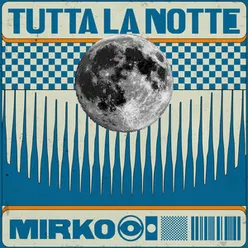 TUTTA LA NOTTE