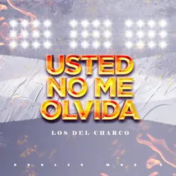 Usted No Me Olvida