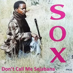 Dont Call Me Sejabana