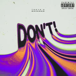 DON'T!