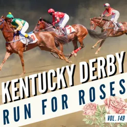 Kentucky Derby - Run for Roses, Vol. 149