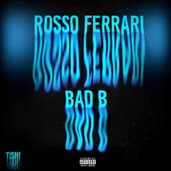 Rosso Ferrari / Bad B