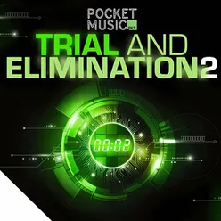 Trial and Elimination 2