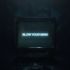 Blow Your Mind