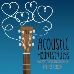 Acoustic Guitar Renditions of Miley Cyrus