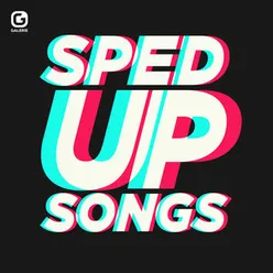 Sped up Songs