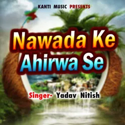 Nawada Ke Ahirwa Se