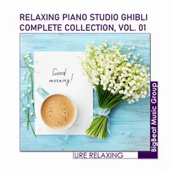 Relaxing Piano Studio Ghibli Complete Collection, Vol. 01
