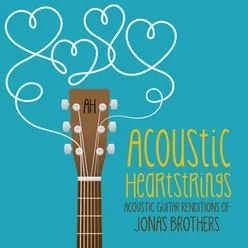 Acoustic Guitar Renditions of Jonas Brothers