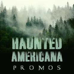 Haunted Americana Promos