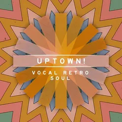 Uptown! - Vocal Retro Soul