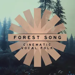 Forest Song - Cinematic Vocal Folk