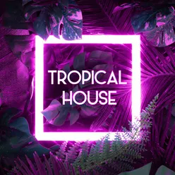 Tropical House