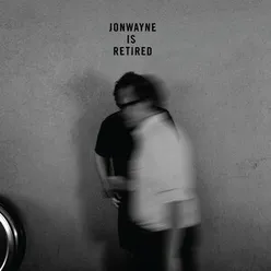 Jonwayne is Retired