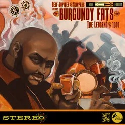 Burgundy Fats Presents: The Legend of 1900