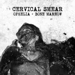 Ophelia & Bone Marrow