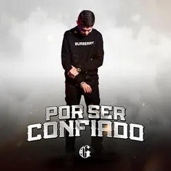 Por Ser Confiado