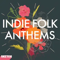 Indie Folk Anthems
