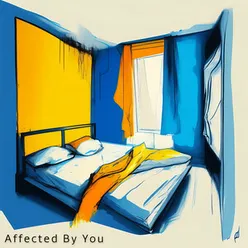 Affected By You