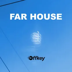 Far House