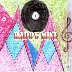 Happy Mine If