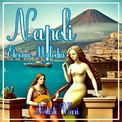 Napoli - Eterna Melodia