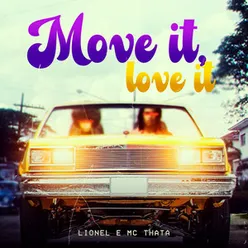 Move it, Love it