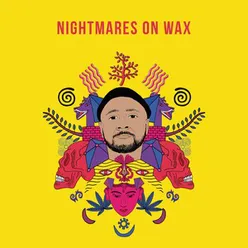 All Back To: Nightmares on Wax