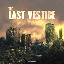 The Last Vestige