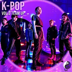 K-Pop, Vol. 3 Team Up