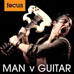 Man V Guitar!