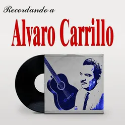 Recordando a Alvaro Carrillo