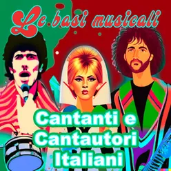 Le basi musicali - Cantanti e Cantautori Italiani