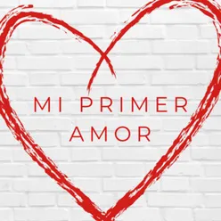 Mi Primer Amor