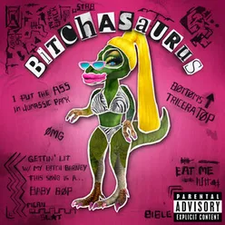 Bitchasaurus