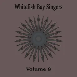 Whitefish Bay Singers, Vol. 8