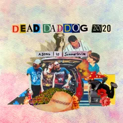 Dead Daddog 20/20