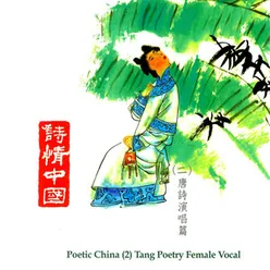 Poetic China 2 - Tang Poetry Female Vocal