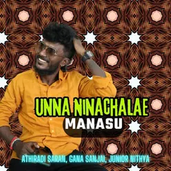 Unna Ninachalae Manasu