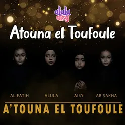 Atouna El Toufoule