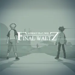 Final Waltz
